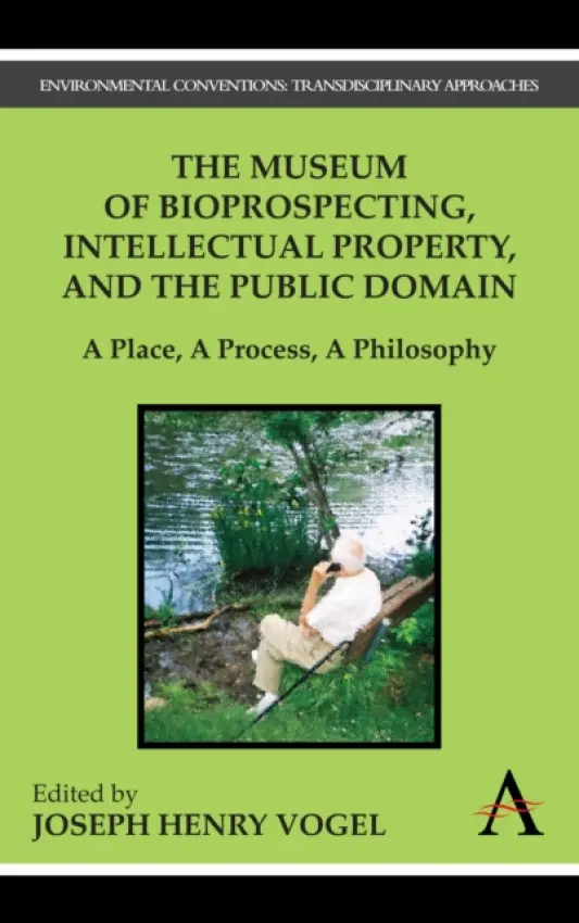 Museum of Bioprospecting, Intellectual Property, and the Public Domain