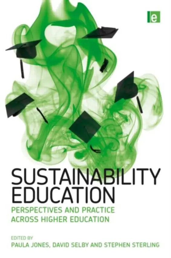 Sustainability Education - Jones, Paula a Selby, David a Sterling, Stephen