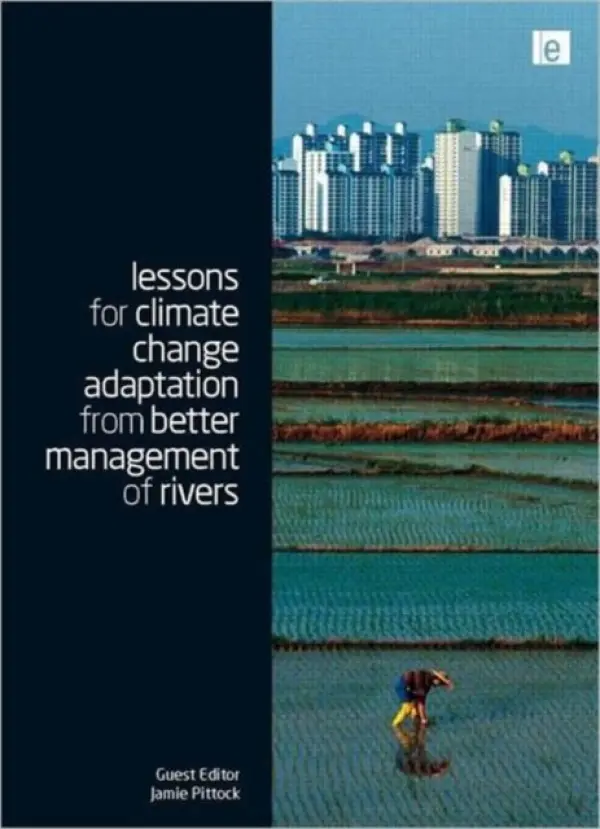 Lessons for Climate Change Adaptation from Better Management of Rivers - Pittock, Jamie