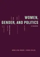 Women, Gender, and Politics - Krook, Mona (Assistant Professor of Political Science, Assistant Professor of Political Science, Washington University) a Childs, Sarah (Senior Lecturer in Politics, Senior Lecturer in Politics, University of Bristol)