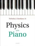 Physics of the Piano - Giordano, Nicholas J. (Department of Physics, Purdue University, USA)