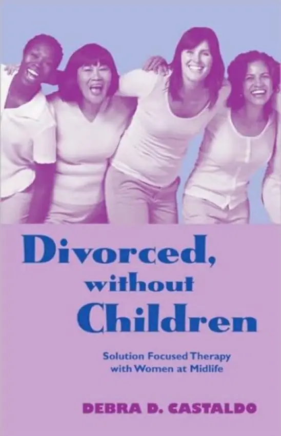 Divorced, without Children - Castaldo, Debra D. (in private practice, Englewood, USA)
