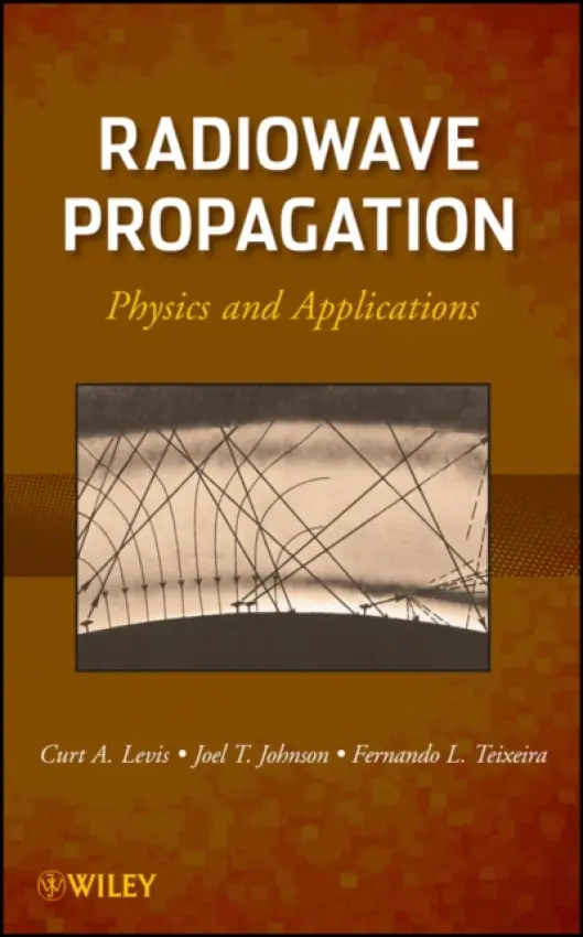 Radiowave Propagation - Levis, Curt a Johnson, Joel T. a Teixeira, Fernando L.