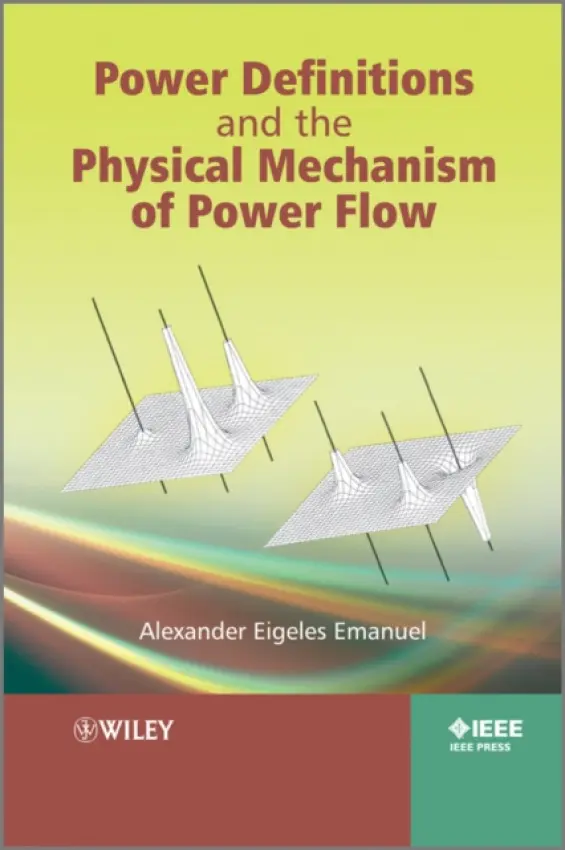 Power Definitions and the Physical Mechanism of Power Flow - Emanuel, Alexander Eigeles (Worcester Polytechnic Institute)