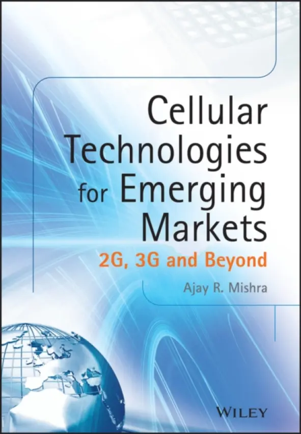 Cellular Technologies for Emerging Markets - Mishra, Ajay R. (Nokia Networks, India)