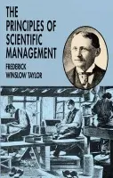 The Principles of Scientific Management - Frederick Winslow Taylor,The Principles of Scientific Management - Frederick Winslow Taylor - kniha z katego