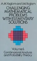Challenging Mathematical Problems with Elementary Solutions, Vol. I - Yaglom, A. M. a Yaglom, I. M.