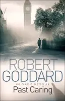 Past Caring - Goddard, Robert