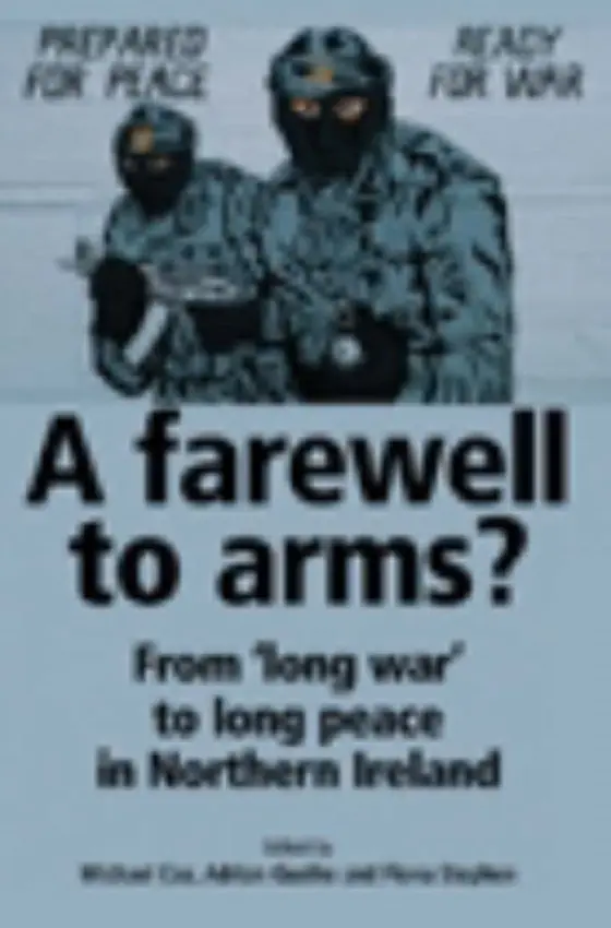 Farewell to Arms? - Cox, Michael a Guelke, Adrian a Stephen, Fiona