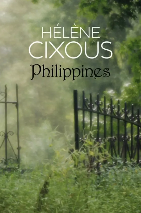 Philippines - Cixous, Helene (Centre de Recherches en Etudes Feminines at Paris VIII University, France)