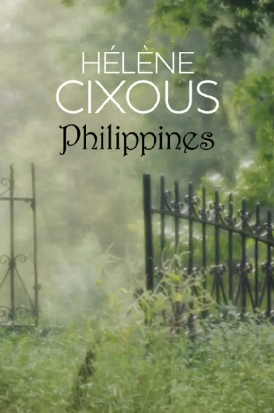 Philippines - Cixous, Helene (Centre de Recherches en Etudes Feminines at Paris VIII University, France)