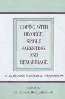 Coping With Divorce, Single Parenting, and Remarriage