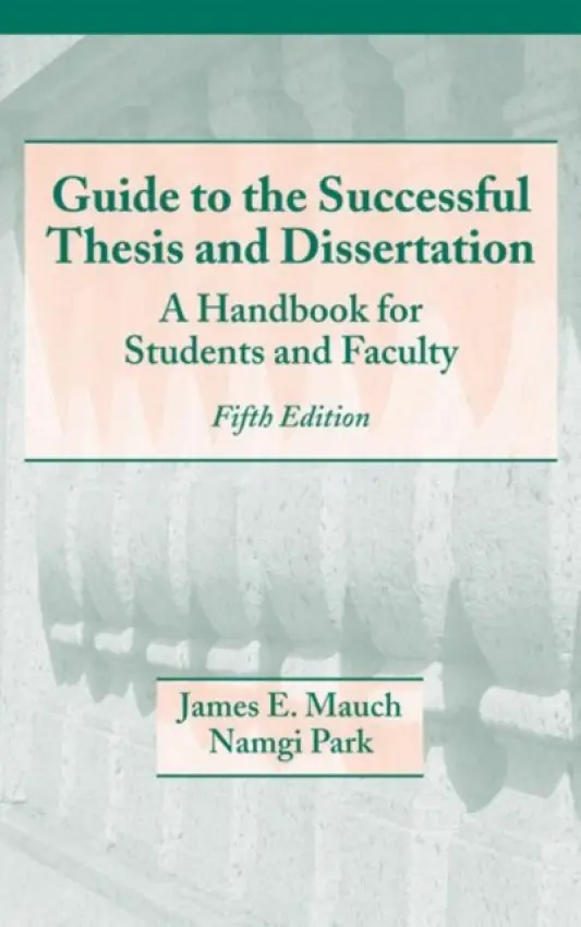 Guide to the Successful Thesis and Dissertation - Mauch, James a Park, Namgi