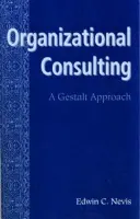 Organizational Consulting - Nevis, Edwin C.