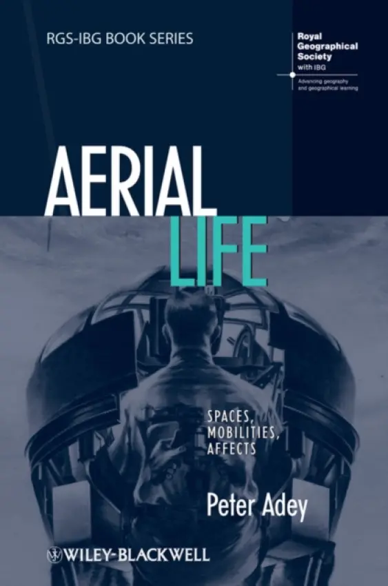 Aerial Life - Adey, Peter (Keele University, UK)