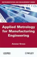 Applied Metrology for Manufacturing Engineering - Grous, Ammar (CEGEP de l'Outaouais, Canada)