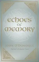 Echoes of Memory - John O'Donohue