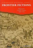 Frontier Fictions - Kashani-Sabet, Firoozeh