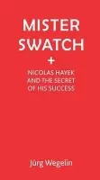 Mister Swatch - Wegelin, Jutg