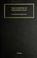Cognition of Geographic Space - Kitchin, Rob a Blades, Marc