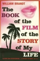Book Of The Film Of The Story Of My Life - Brandt, William
