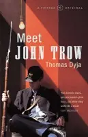 Meet John Trow - Dyja, Thomas