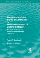 History of the Study of Landforms - Volume 3 - Beckinsale, Robert P. a Chorley, Richard J.