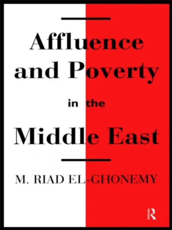 Affluence and Poverty in the Middle East - El-Ghonemy, M. Riad