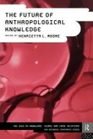 Future of Anthropological Knowledge