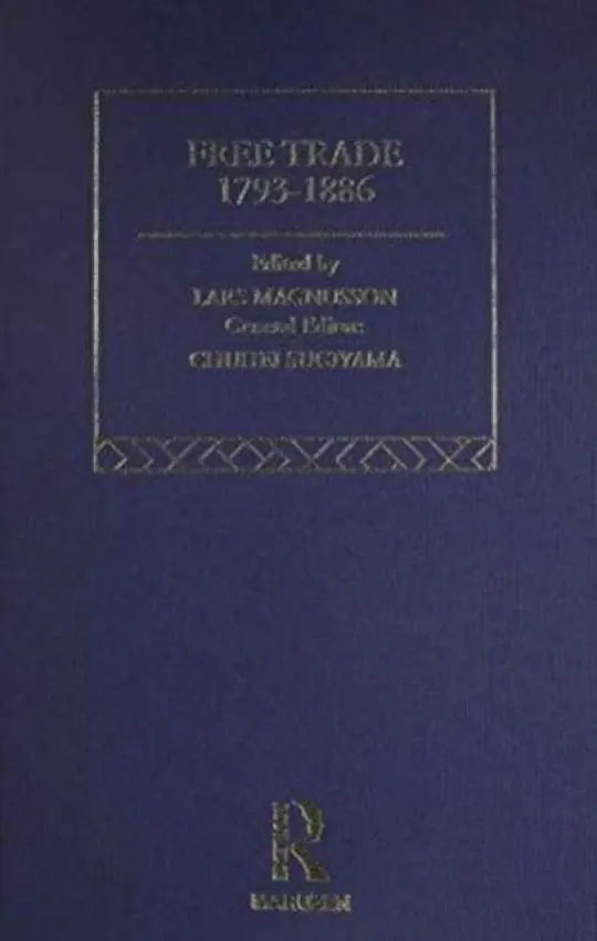 Free Trade: 1793-1886 - Magnusson, Lars