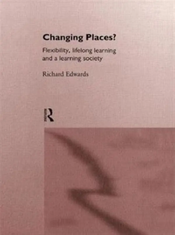 Changing Places? - Edwards, Richard (University of Stirling, UK)
