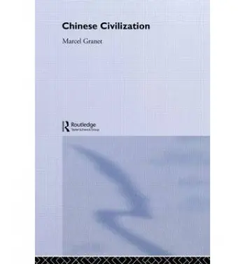 Chinese Civilization - Granet, Marcel