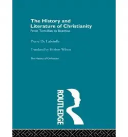 History and Literature of Christianity - De Labriolle, Pierre