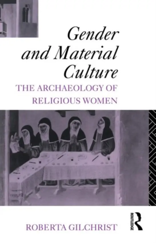 Gender and Material Culture - Gilchrist, Roberta