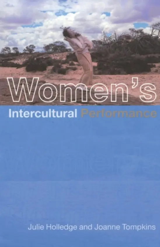 Women's Intercultural Performance - Holledge, Julie a Tompkins, Joanne
