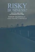 Risky Business? - MacDonald, Robert a Coffield, Frank