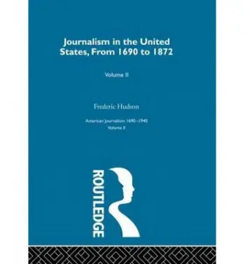 Journalism United States Pt2 - Hudson, Frederic
