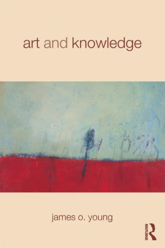 Art and Knowledge - Young, James O.