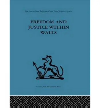 Freedom and Justice within Walls