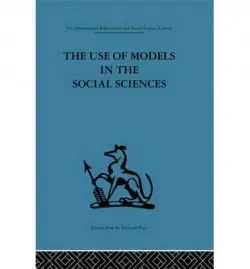 Use of Models in the Social Sciences