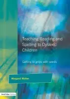 Teaching Reading and Spelling to Dyslexic Children - Walton, Margaret
