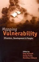 Mapping Vulnerability - Bankoff, Greg a Hilhorst, Dorothea a Frerks, George