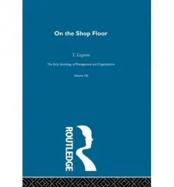 On the Shop Floor - Lupton, T.