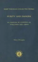Purity and Danger - Douglas, Professor Mary a Douglas, Mary