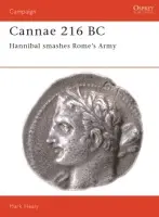 Cannae 216 BC - Healy, Mark (military historian, UK)
