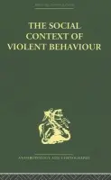 Social Context of Violent Behaviour - Marx, Emanuel