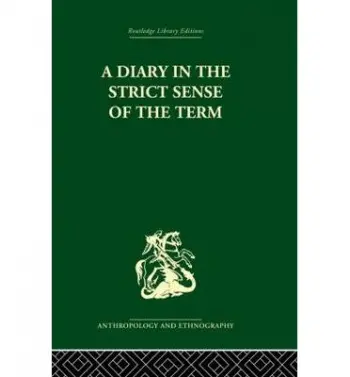 Diary in the Strictest Sense of the Term - Malinowski, Bronislaw