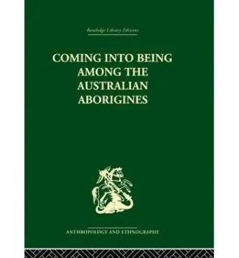 Coming into Being Among the Australian Aborigines - Montagu, Ashley