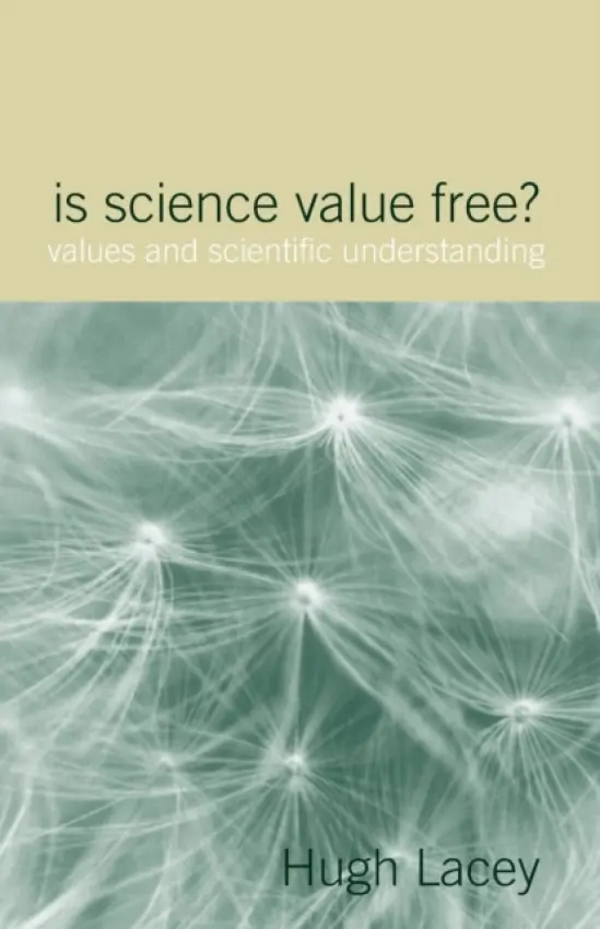 Is Science Value Free? - Lacey, Hugh