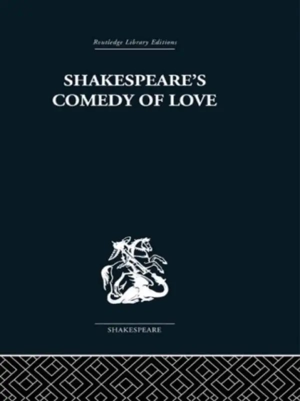 Shakespeare's Comedy of Love - Leggatt, Alexander